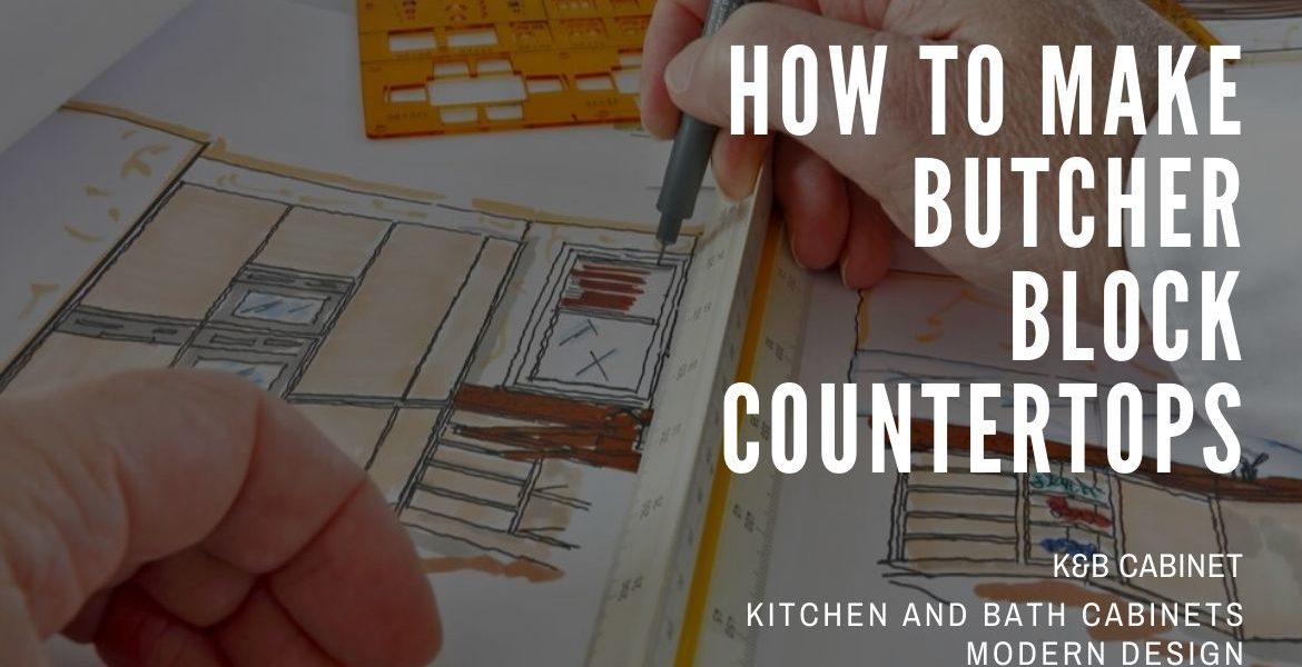 How To Make Butcher Block Countertops Useful 2020