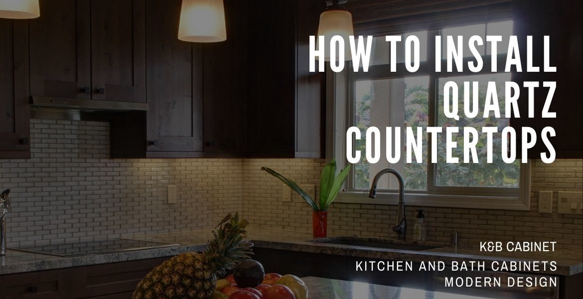 How To Install Quartz Countertops, How To Install Countertops On New Cabinets