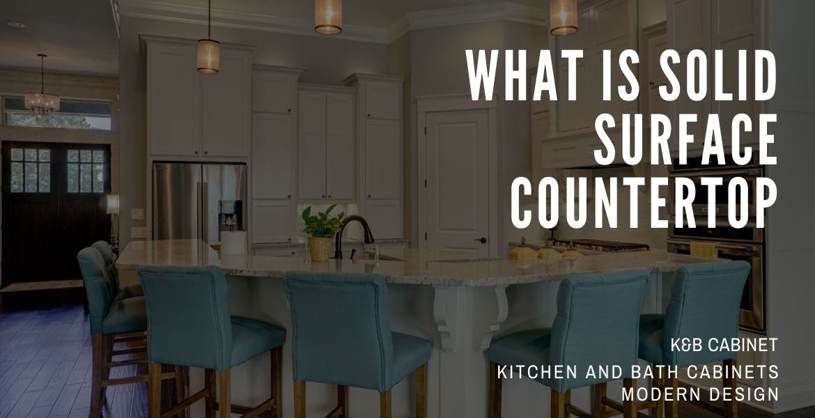 What Is Solid Surface Countertop Detailed 2020